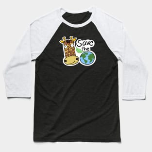 Save the planet! (Giraffe ver.) Baseball T-Shirt